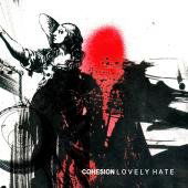 Cover for Cohesion · Lovely Hate (CD) (2011)