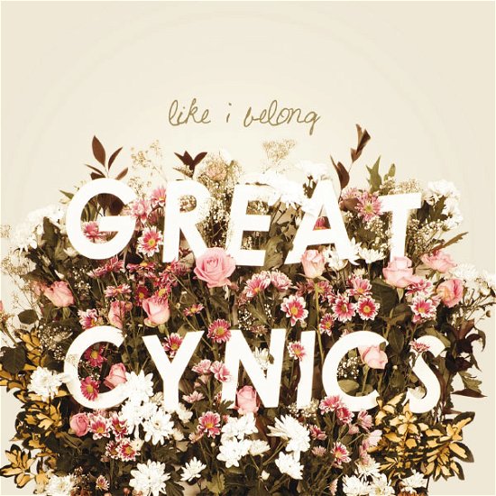 Cover for Great Cynics · Like I Belong (CD) (2013)