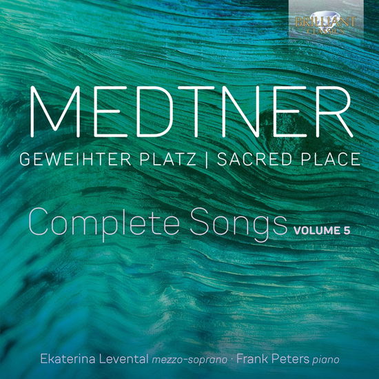 Ekaterina Levental & Frank Peters · Medtner: Geweihter Platz, Complete Songs Volume 5 (CD) (2024)