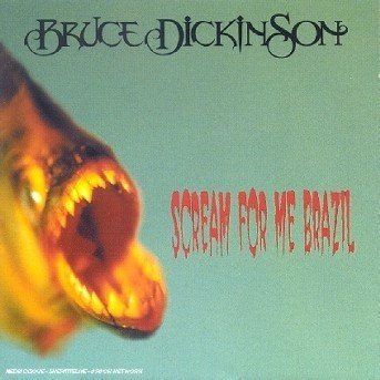 Cover for Bruce Dickinson · Scream for Me Brazil (CD) (1999)