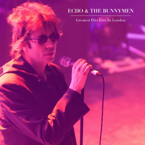 Cover for Echo &amp; the Bunnymen · Greatest Hits Live in London (LP) (2017)