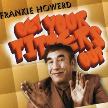 Get Your Titters Out - Frankie Howerd - Music - HALLMARK - 5050457032722 - August 12, 2002