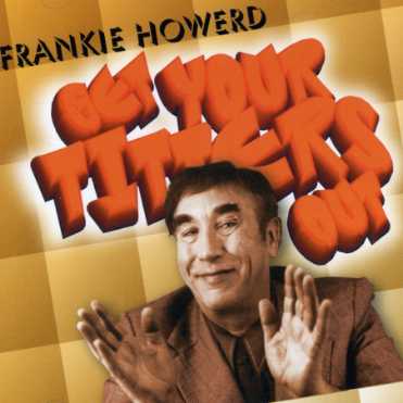 Get Your Titters Out - Frankie Howerd - Musiikki - HALLMARK - 5050457032722 - maanantai 12. elokuuta 2002