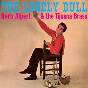 Cover for Herb Alpert &amp; the Tijuana Brass · Lonely Bull (CD) (2015)