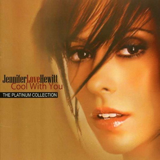 Cover for Jennifer Love Hewitt · Cool with You: Platinum Collection (Chi) (CD) (2006)