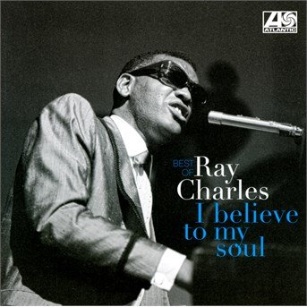 Cover for Ray Charles · I Believe To My Soul (CD) (2014)
