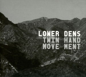 Lower Dens · Twin Hand Movement (CD) (2012)