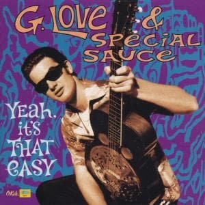 Cover for G. Love &amp; Special Sauce · Yeah, It's That Easy (CD) (2001)