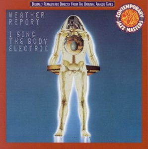 Cover for Weather Report · I Sing the Body Electric (CD) (2004)