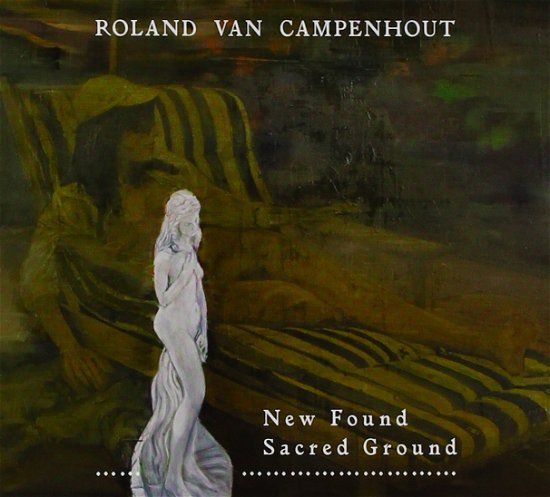 Cover for Roland Van Campenhout · New Found Sacred Ground (CD) (2013)