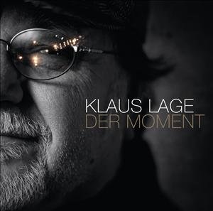 Cover for Lage Klaus · Der Moment (CD) (2019)