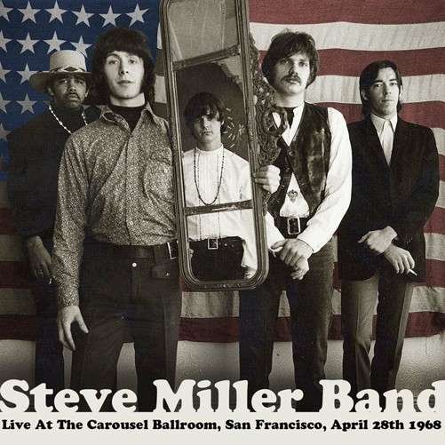 Cover for Steve Miller · Live at the Carousel Ballroom San Francisco April (CD) (2014)