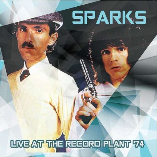 Cover for Sparks · Live At The Record Plant '74 (CD) (2016)