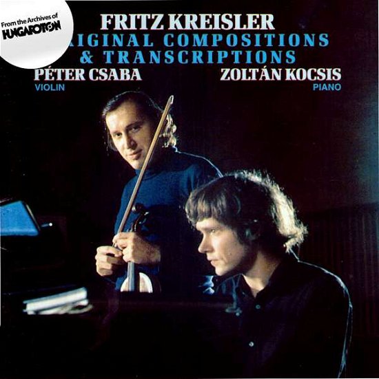 Original Compositions & Transcriptions - Kreisler / Kocsis / Csaba - Music - HUNGAROTON - 5991811243722 - November 30, 1996