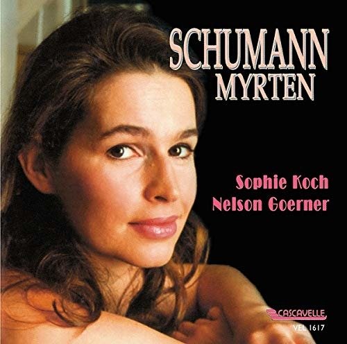Cover for Koch, Sophie &amp; Nelson Goerner · Schuman - Myrten (CD) (2020)