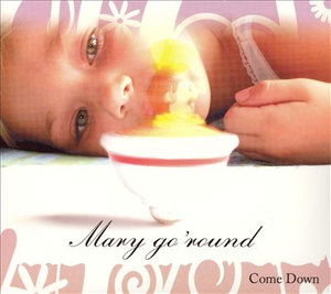 Cover for Come Down · Mary Go' Round (CD)