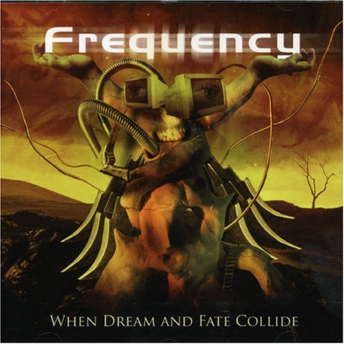 Cover for Frequency · When Dream and Fate Collide (CD) (2006)
