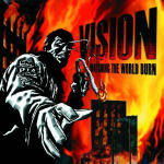 Cover for Vision · Watching the World Burn (CD)