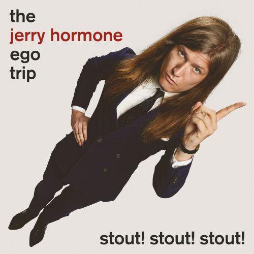 Cover for Jerry Hormone Ego Trip · Stout! Stout! Stout! (CD) (2016)