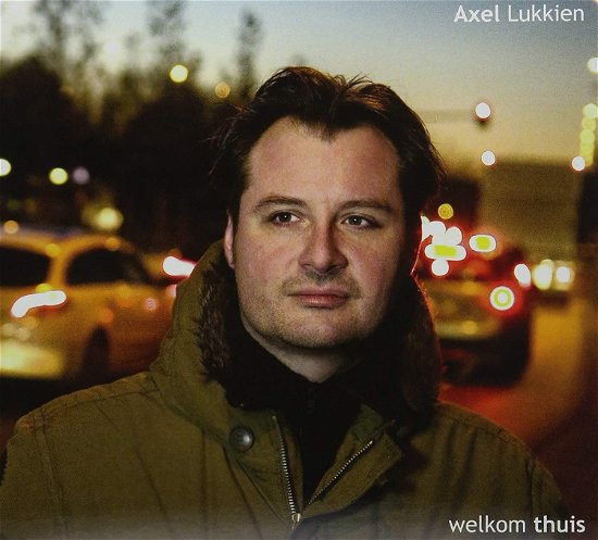Cover for Axel Lukkien · Welkom Thuis (CD) (2013)