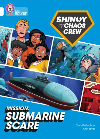 Cover for Chris Callaghan · Shinoy and the Chaos Crew Mission: Submarine Scare: Band 10/White - Collins Big Cat (Taschenbuch) (2021)