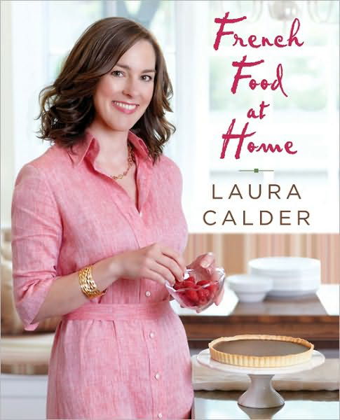 French Food at Home - Laura Calder - Kirjat - HarperCollins - 9780060087722 - tiistai 5. heinäkuuta 2005