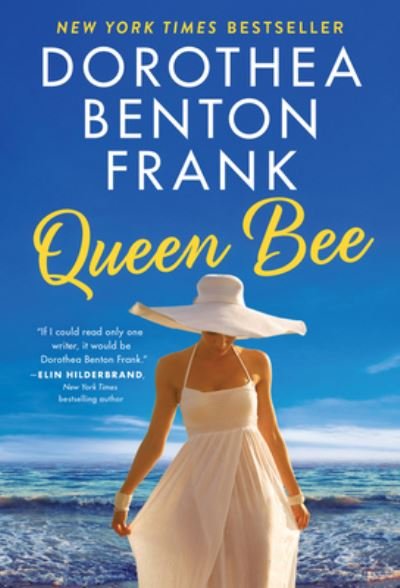Cover for Dorothea Benton Frank · Queen Bee: A Novel (Paperback Book) (2021)