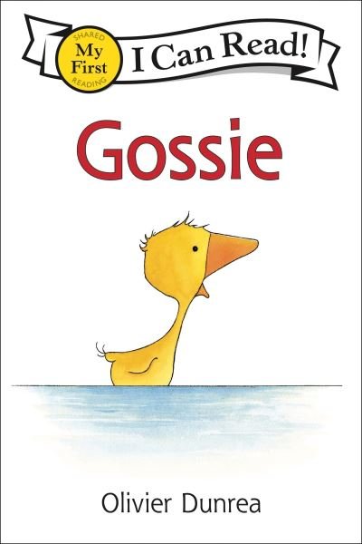 Cover for Olivier Dunrea · Gossie - My First I Can Read (Pocketbok) (2024)