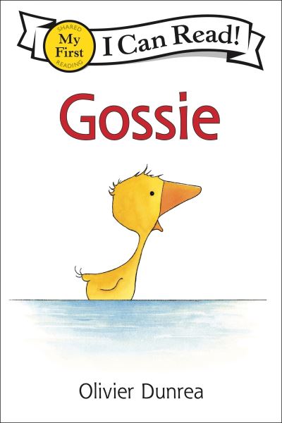 Gossie - My First I Can Read - Olivier Dunrea - Bücher - HarperCollins Publishers Inc - 9780063354722 - 23. Juli 2024