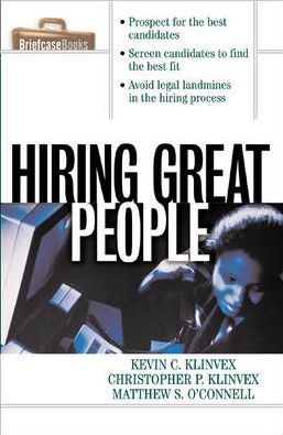 Cover for Kevin Klinvex · Hiring Great People (Paperback Book) [Ed edition] (1999)