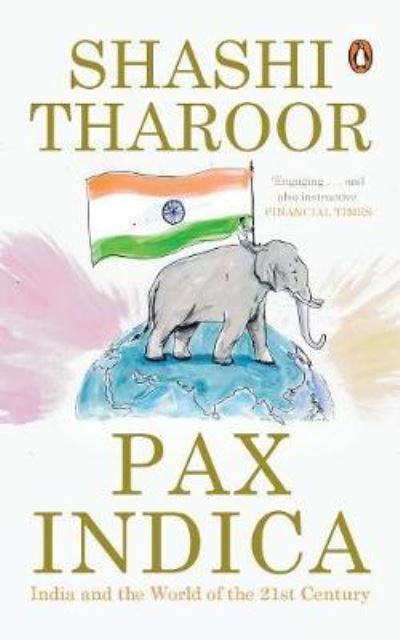 Pax Indica - Shashi Tharoor - Książki - PENGUIN RANDOM HOUSE INDIA PVT.LTD. - 9780143432722 - 15 czerwca 2013