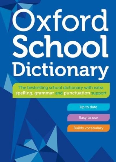 Oxford School Dictionary - Oxford Dictionaries - Livros - Oxford University Press - 9780192786722 - 2 de março de 2023