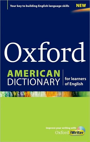 Cover for Oxford University Press · Oxford American Dictionary for learners of English: A dictionary for English language learners (ELLs) with CD-ROM that builds content-area and academic vocabulary (Bok) (2010)