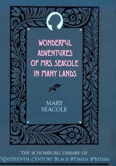 Cover for Mary Seacole · Wonderful Adventures of Mrs Seacole in Many Lands - The Schomburg Library of Nineteenth-Century Black Women Writers (Paperback Bog) (1991)