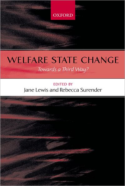 Cover for Jane Lewis · Welfare State Change: Towards a Third Way? (Hardcover Book) (2004)