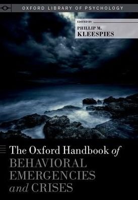 The Oxford Handbook of Behavioral Emergencies and Crises - Oxford Library of Psychology -  - Books - Oxford University Press Inc - 9780199352722 - November 3, 2016