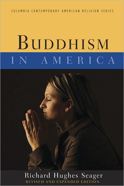 Cover for Richard Hughes Seager · Buddhism in America (Hardcover Book) [Revised and Expanded edition] (2012)