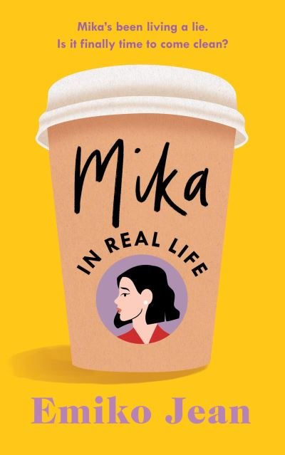 Cover for Emiko Jean · Mika In Real Life: The Uplifting Good Morning America Book Club Pick 2022 (Gebundenes Buch) (2022)