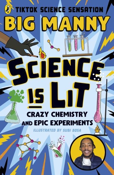 Cover for Big Manny · Science is Lit: Crazy chemistry and epic experiments (Paperback Book) (2024)