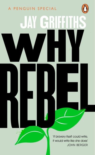 Cover for Jay Griffiths · Why Rebel (Pocketbok) (2021)