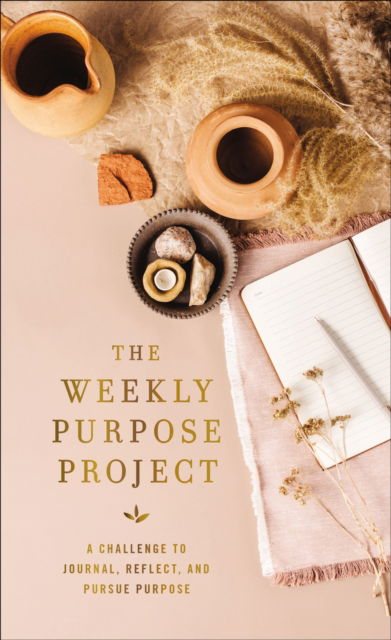 Cover for Zondervan · The Weekly Purpose Project: A Challenge to Journal, Reflect, and Pursue Purpose - The Weekly Project Series (Hardcover Book) (2023)