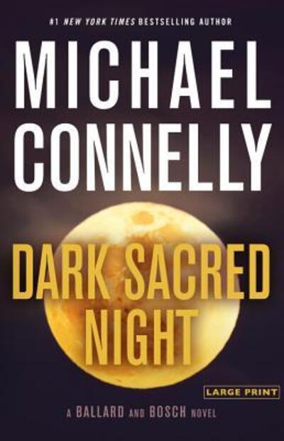 Dark sacred night - Michael Connelly - Bøker -  - 9780316526722 - 30. oktober 2018