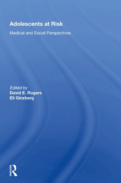 Cover for David E. Rogers · Adolescents At Risk: Medical and Social Perspectives (Inbunden Bok) (2021)