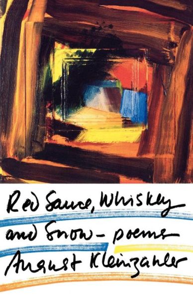 Cover for August Kleinzahler · Red Sauce, Whiskey and Snow: Poems (Paperback Book) [Reprint edition] (1996)