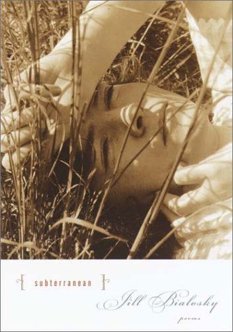 Cover for Jill Bialosky · Subterranean (Paperback Book) [First edition] (2003)