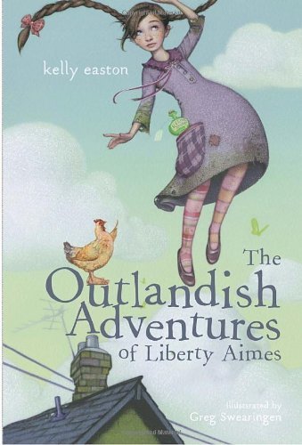 Cover for Kelly Easton · The Outlandish Adventures of Liberty Aimes (Paperback Book) [Reprint edition] (2011)