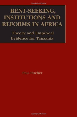 Cover for Pius Fischer · Rent-Seeking, Institutions and Reforms in Africa: Theory and Empirical Evidence for Tanzania (Hardcover Book) [2006 edition] (2006)