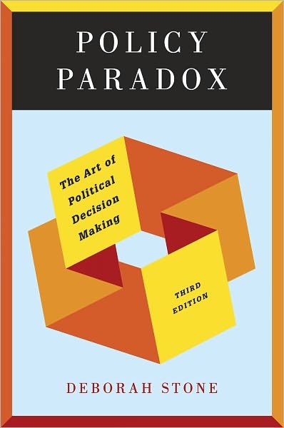 Cover for Deborah Stone · Policy Paradox: The Art of Political Decision Making (Pocketbok) [Third edition] (2012)