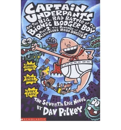 Cover for Dav Pilkey · Big, Bad Battle of the Bionic Booger Boy Part Two:The Revenge of the Ridiculous Robo-Boogers - Captain Underpants (Paperback Bog) (2004)