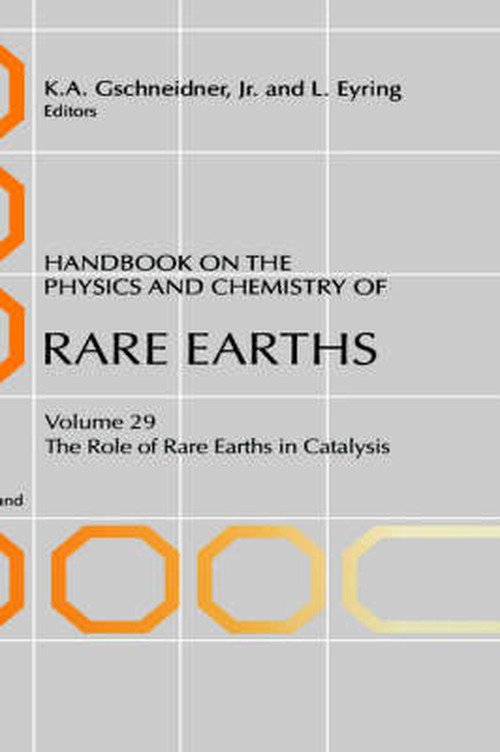 Handbook on the Physics and Chemistry of Rare Earths: The Role of Rare Earths in Catalysis - Handbook on the Physics & Chemistry of Rare Earths - Gschneidner, K.A. (Iowa State University, Ames, IA, USA) - Livros - Elsevier Science & Technology - 9780444504722 - 9 de outubro de 2000